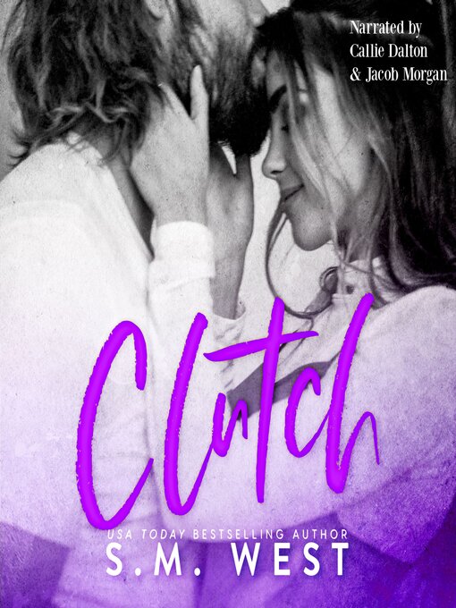 Title details for Clutch by S.M. West - Available